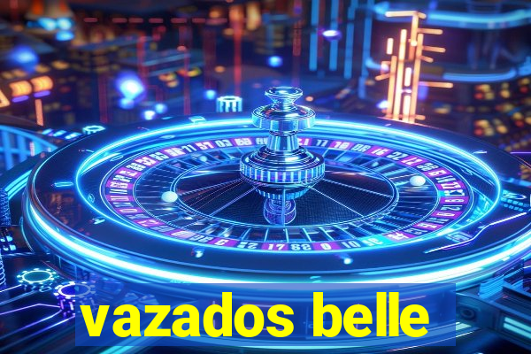 vazados belle